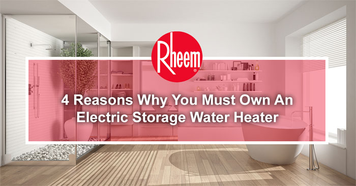 Why you must own an electric storage water heater banner